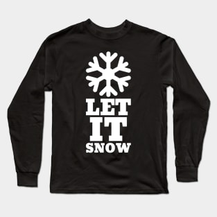 Let It Snow Long Sleeve T-Shirt